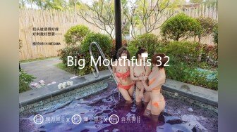 Big Mouthfuls 32